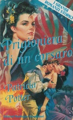 Patricia Potter - Prigioniera di un corsaro (1989)