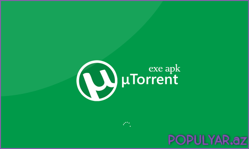 uTorrent kompüter və mobil telfon üçün uTorrent kompüter və mobil telfon üçün