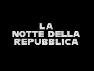 La notte della repubblica (1989/90).mp4 WebDl Aac iTA