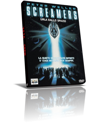 Screamers urla dallo spazio (1996) Dvd5 copia 1:1 Ita/Ing/Spa Screamers urla dallo spazio (1996) Dvd5 copia 1:1 Ita/Ing/Spa