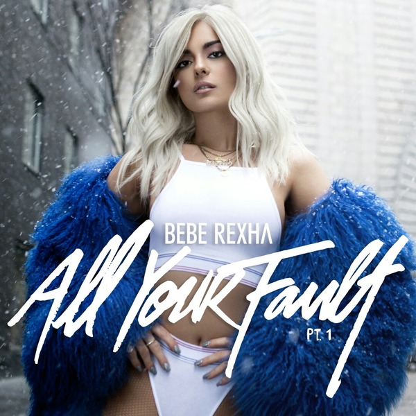 Download Bebe Rexha - All Your Fault Pt. 1 (2017) (by emi) Torrent | 1337x