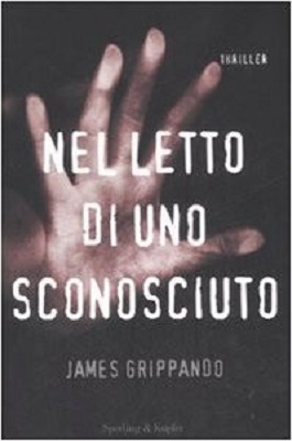 James Grippando - Nel letto di uno sconosciuto (2008)