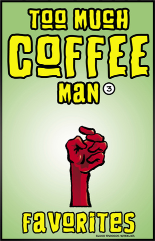 Too Much Coffee Man Favorites v01-v03 (2012-2013)