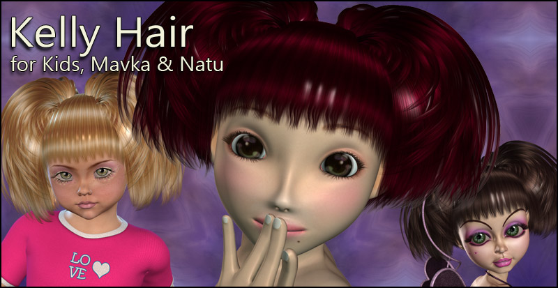 Kelly Hair for Mavka, Kids 4 and Natu