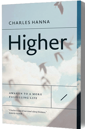 Higher: Awaken to a More Fulfilling Life