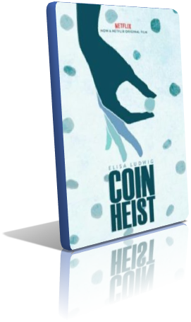Coin Heist - Colpo Alla Zecca (2017) FullHD 1080p WebDL HEVC AC3 ITA/ENG Coin Heist - Colpo Alla Zecca (2017) FullHD 1080p WebDL HEVC AC3 ITA/ENG