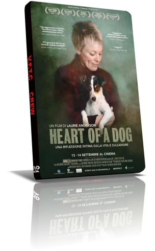 Heart of a dog cuore di un cane (2015)  Dvd9 Ita/Ing